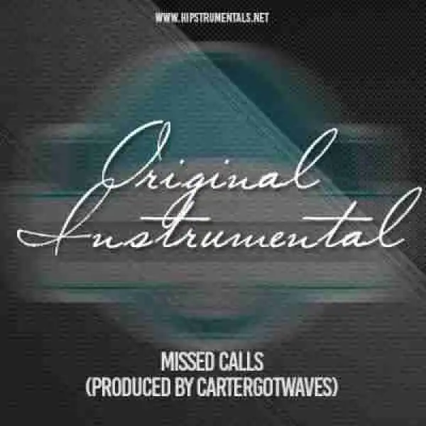 Instrumental: CarterGotWaves - Missed Calls